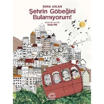Şehrin Göbeğini Bulamıyorum! - Sema Aslan - İletişim Yayınları