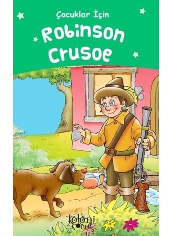 Çocuklar İçin Robinson Crusoe- Koloni Çocuk Yayınları
