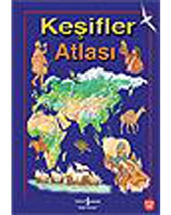 Keşifler Atlası - Sarah Harrison - İş Bankası Kültür Yayınları