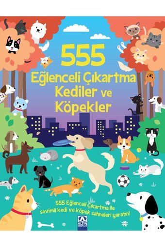 Altın Kitaplar 555 Eğlenceli Çıkartma - Kediler ve Köpekler