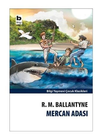 Mercan Adası - Robert Michael Ballantyne - Bilgi Yayınevi