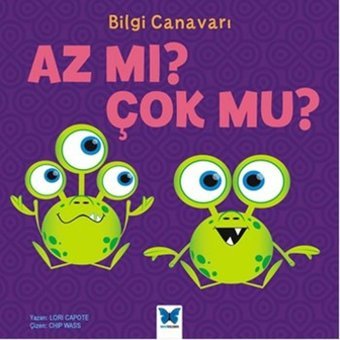 Bilgi Canavarı - Az Mı? Çok Mu? - Lori Capote - Mavi Kelebek