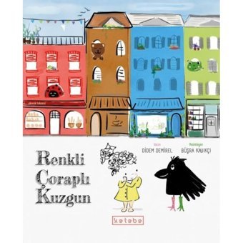 Renkli Çoraplı Kuzgun - Didem Demirel - Ketebe