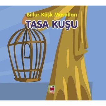 Tasa Kuşu - Billur Köşk Masalları- Elips Kitapları