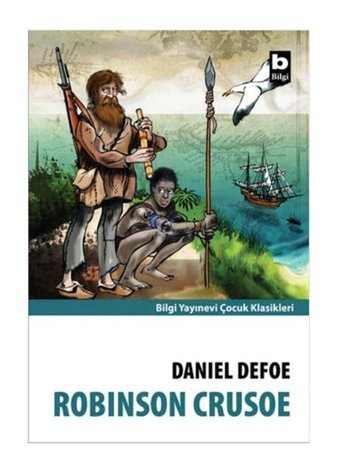 Rıbınson Crusoe - Danıel Defoe Çocuk Klasikleri Bilgi Yayınevi