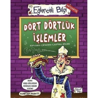 Dört Dörtlük İşlemler - Eğlenceli Bilgi Matematik - Kjartan Poskitt - Eğlenceli Bilgi