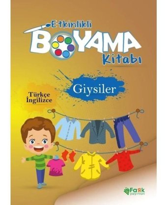 Giysiler - Etkinlikli Boyama Kitabı - Türkçe - İngilizce- Fark Yayınları