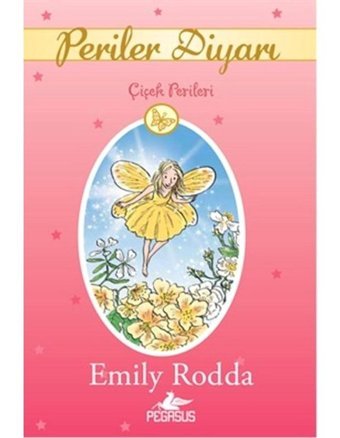 Periler Diyarı 2 - Çiçek Perileri - Emily Rodda - Pegasus