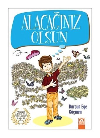 Alacağınız Olsun - Dursun Ege Göçmen - Altın Kitaplar
