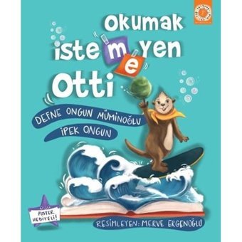 Okumak İstemeyen Otti - Defne Ongun Müminoğlu - Artemis Çocuk