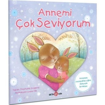 Annemi Çok Seviyorum - Stephanie Dragone - Beta Kids