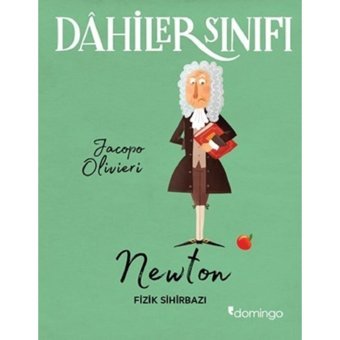 Dahiler Sınıfı-Newton Fizik Sihirba - Jacopo Olivieri - Domingo Yayınevi
