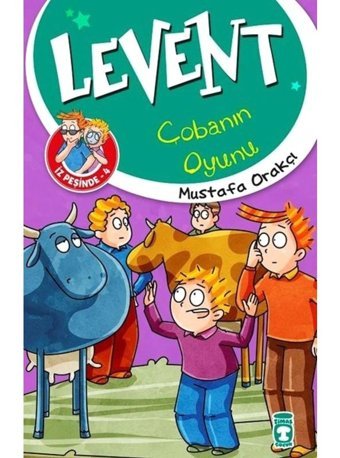 Levent Çobanın Oyunu-Levent İz Peşinde 4 - Mustafa Orakçı - Timaş Çocuk