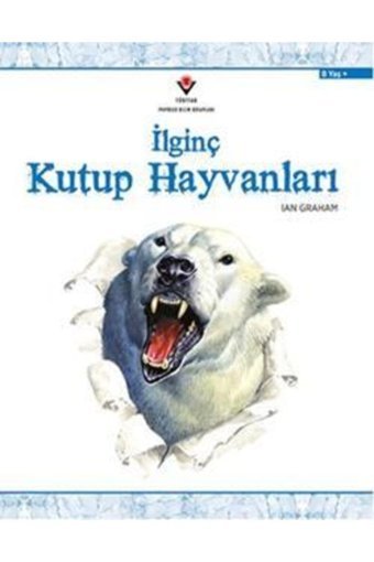 Tübitak Yayınları Ilginç Kutup Hayvanları - - Lan Graham Kitabı