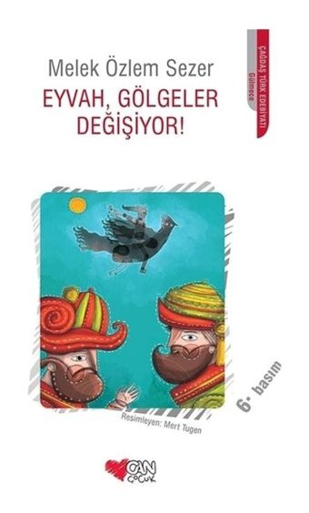 Eyvah Gölgeler Değişiyor! - Melek Özlem Sezer - Can Çocuk Yayınları
