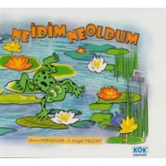 Ne İdim Ne Oldum - S. Songül Yalçın - Duru Onbaşılar - Kök Yayıncılık