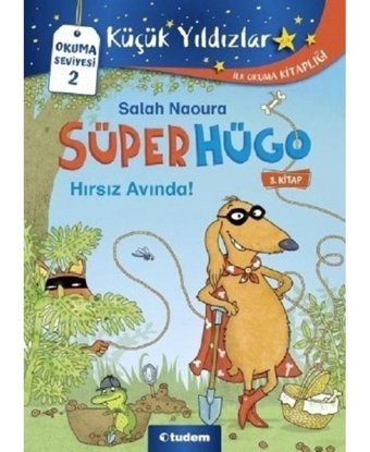 Süperhügo 3.Kitap - Hırsız Avında! - Salah Naoura - Tudem Yayınları