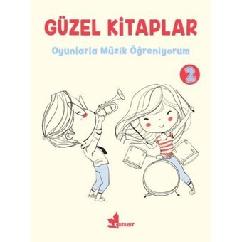 Güzel Kitaplar 2 - Oyunlarla Müzik Öğreniyorum- Çınar Yayınları