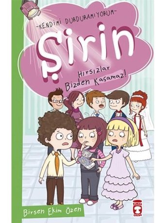Şirin - Hırsızlar Bizden Kaçamaz! - Birsen Ekim Özen - Timaş Çocuk