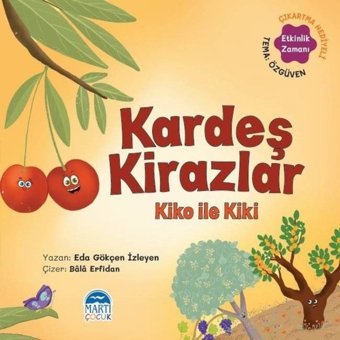 Kardeş Kirazlar Kiko ile Tilki - Sebzoti Kasabası - Eda Gökçen İzleyen - Martı Yayınları