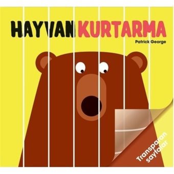 Hayvan Kurtarma-Transparan Sayfalar - Dila Altındiş Balcı - Patrick George - Meav Yayıncılık