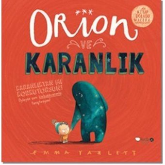 Orion ve Karanlık - Emma Yarlett - Emma Yarlett - Redhouse Kidz Yayınları