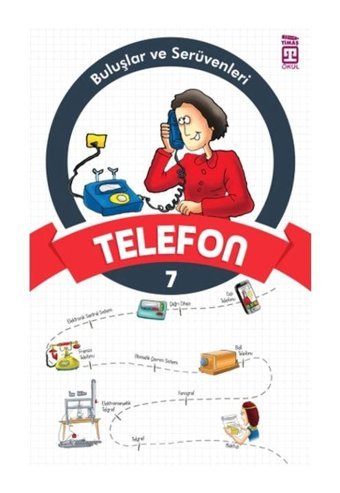 Buluşlar ve Serüvenleri - Telefon- Genç Timaş