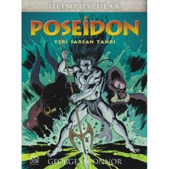 Poseidon - Yeri Sarsan Tanrı - George O'Connor - 1001 Çiçek