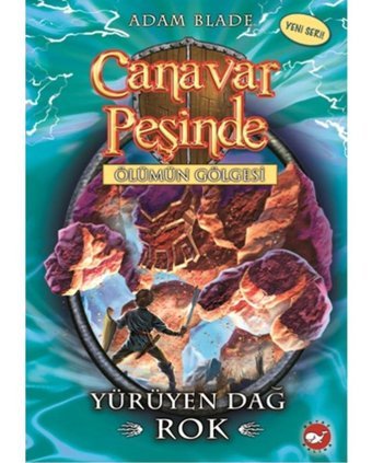 Canavar Peşinde 27 - Yürüyen Dağ Rok - Adam Blade - Beyaz Balina Yayınları