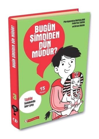 15 Soru Serisi - Bugün Şimdiden Dün müdür? - Pierdomenico Baccalario - Federico Taddia - ODTÜ Yayıncılık