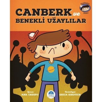 Canberk ve Benekli Uzaylılar - Ana Crespo - Martı Yayınları