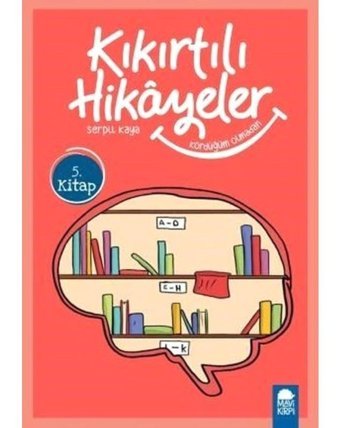 Kördüğüm Olmadan-Kıkırtılı Hikayeler 5.Kitap-3.Sınıf Okuma Kitabı - Serpil Kaya - Mavi Kirpi
