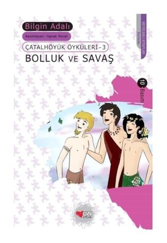 Bolluk ve Savaş - Bilgin Adalı - Can Çocuk Yayınları