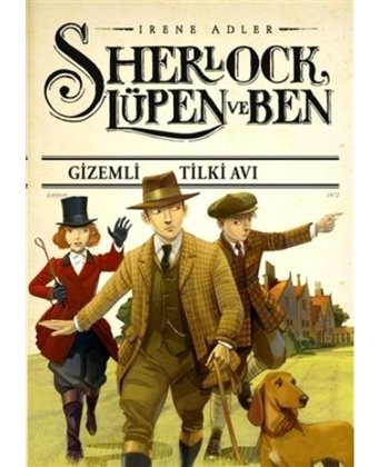 Sherlock Lüpen ve Ben - Gizemli Tilki Avı - Irene Adler - Doğan ve Egmont Yayıncılık