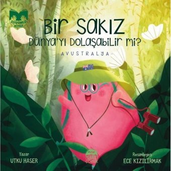 Bir Sakız Dünya'yı Dolaşabilir mi? - Avustralya - Utku Haser - Martı Yayınları