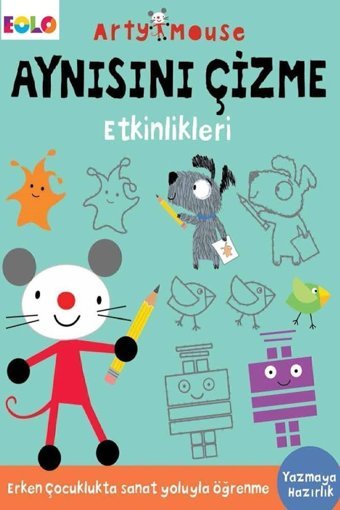 Eolo Arty Mouse - Aynısını Çizme Etkinlikleri Uygulama Kitapları