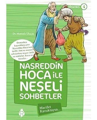 Nasreddin Hoca ile Neşeli Sohbetler 4-Marifet Kavuktaysa... - Mustafa Uluçay - Uğurböceği