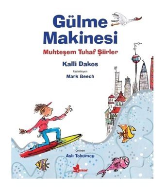 Gülme Makinesi-Muhteşem Tuhaf Şiirler - Kalli Dakos - Çınar Yayınları