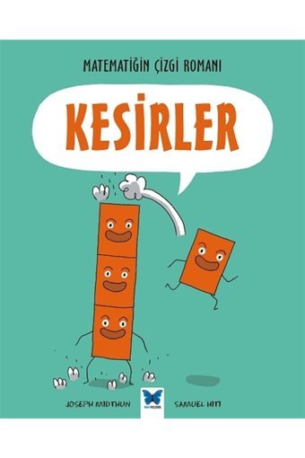 Mavi Kelebek Yayınları Matematiğin Çizgi Romanı : Kesirler kitabı - Joseph Midthun - Mavi Kelebek Yayınları