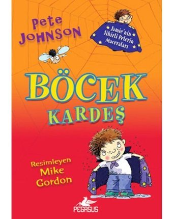 Böcek Kardeş 1 - Jamie'nin Sihirli Pelerin Maceraları - Pete Johnson - Pegasus