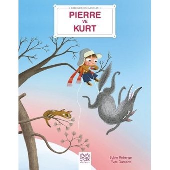 Pierre ve Kurt - Bebekler İçin Klasikler - Sylvie Roberge - 1001 Çiçek
