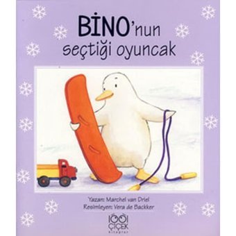 Bino'nun Seçtiği Oyuncak - Marchel Van Driel - 1001 Çiçek