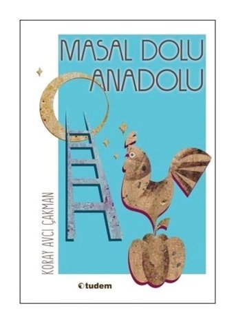 Masal Masal Anadolu - Koray Avcı Çakman - Tudem Yayınları