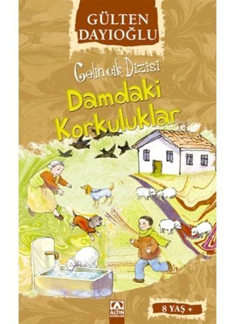Damdaki Korkuluklar - Gelincik Dizisi - Gülten Dayıoğlu - Altın Kitaplar