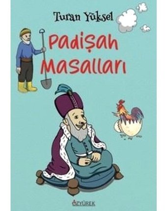 Padişah Masalları - Turan Yüksel - Özyürek Yayınevi