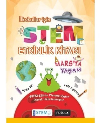 Stem Etkinlik Kitabı-Mars'ta Yaşam - Ayşe Nil - Lale Alperen - Pusula Yayıncılık