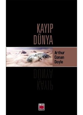 Kayıp Dünya - Sir Arthur Conan Doyle - Elips Kitapları