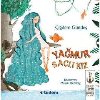 Yağmur Saçlı Kız - Çiğdem Gündeş - Tudem Yayınları