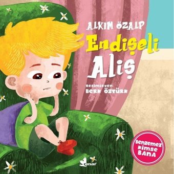 Endişeli Aliş-Benzemez Kimse Bana - Alkım Özalp - Çınar Yayınları