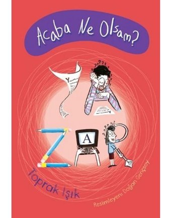Acaba Ne Olsam? Yazar - Toprak Işık - Tudem Yayınları